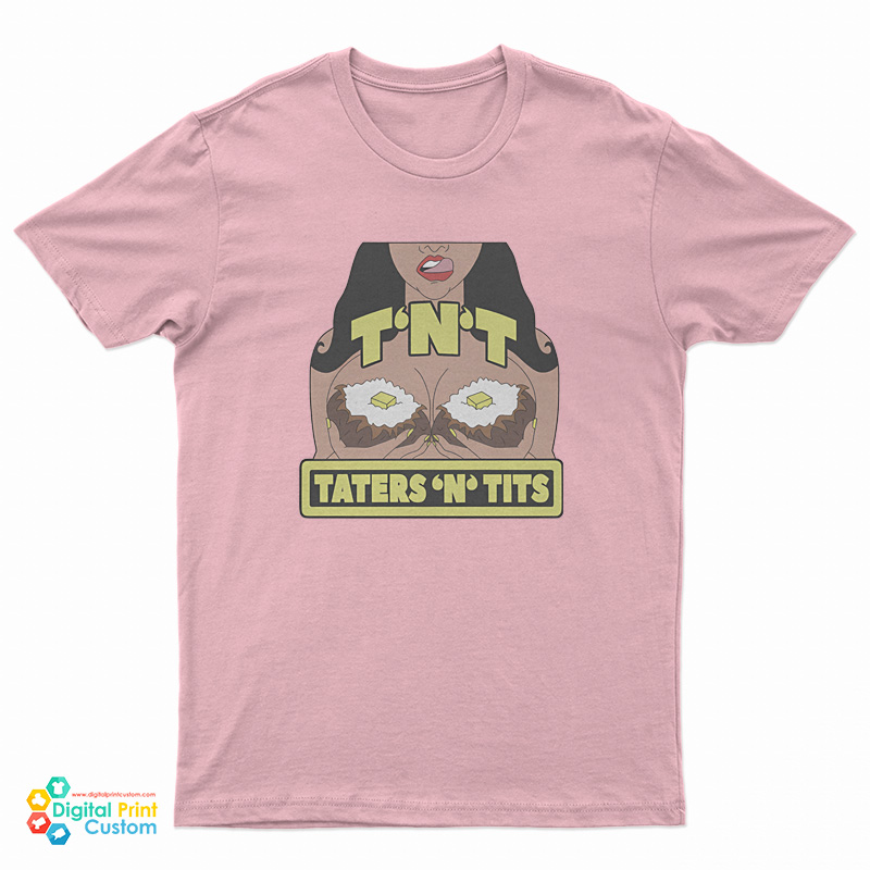 TNT Taters N Tits T-Shirt