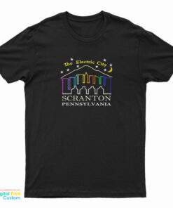 The Electric City Scranton Pennsylvania T-Shirt