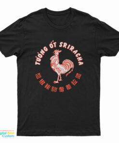 Tương Ớt Sriracha T-Shirt