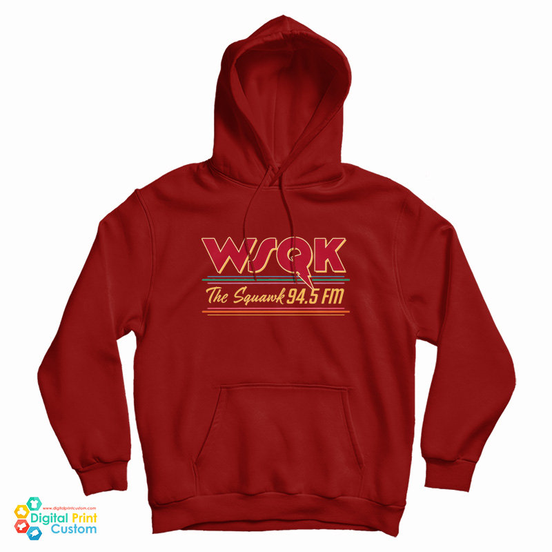 WSQK The Squawk 94.5 FM Hoodie