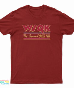 WSQK The Squawk 94.5 FM T-Shirt