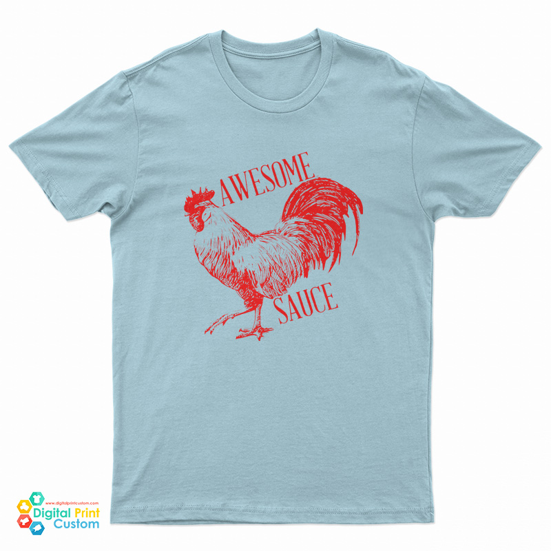 Awesome Sauce Rooster T-Shirt