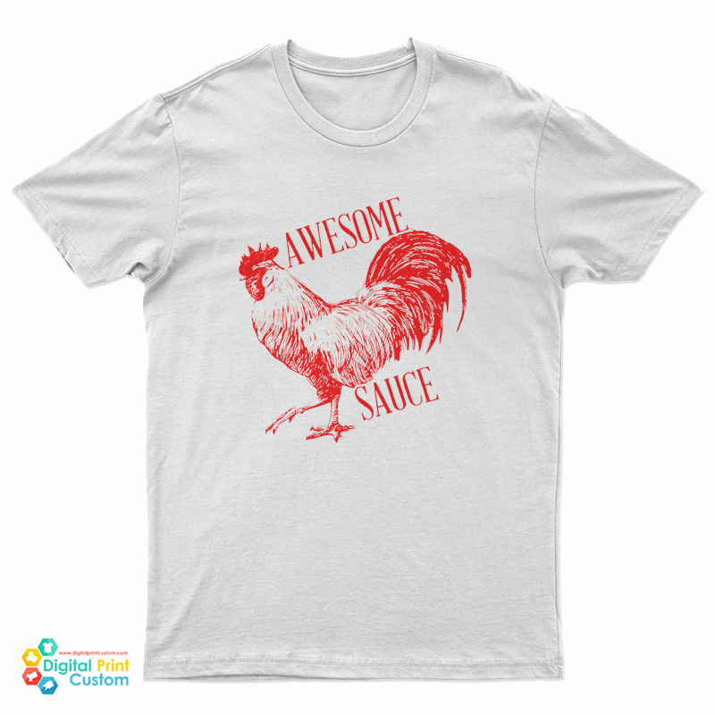 Awesome Sauce Rooster T-Shirt