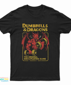 Dumbbells and Dragons Gym Style Funny T-Shirt