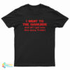 I Went To The Dark Side And All I Got Was This Lousy T-Shirt