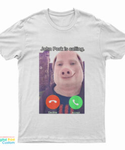 John Pork Is Calling T-Shirt