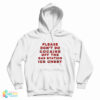 Please Don't Do Cocaine Off The Gas Station Ice Chest Hoodie