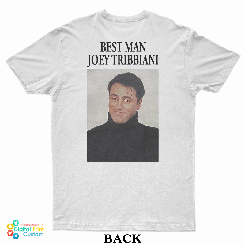 Ross Geller Bachelor Bash Best Man Joey Tribbiani T-Shirt