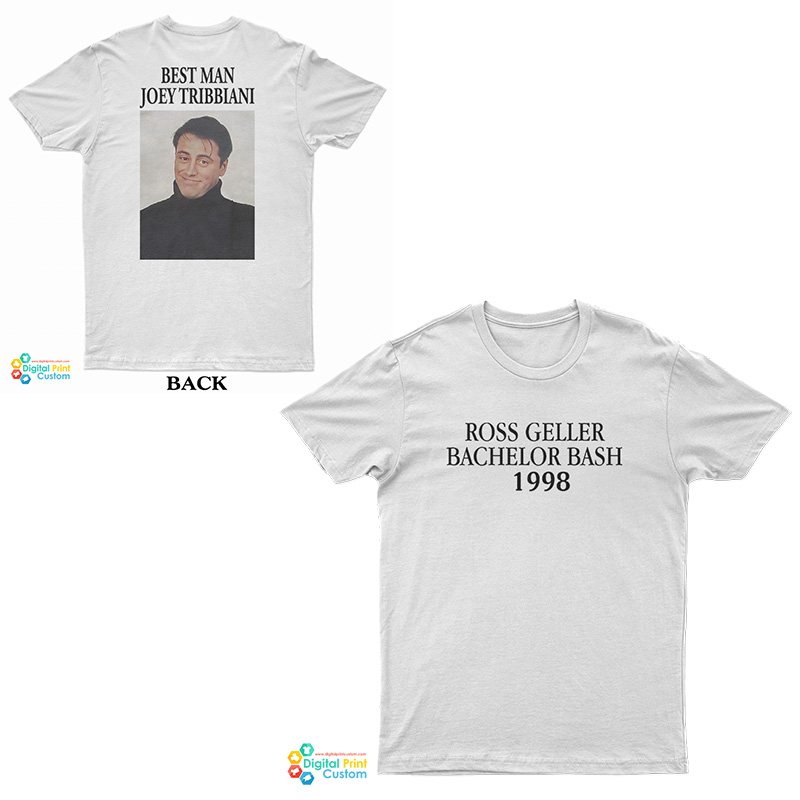 Ross Geller Bachelor Bash Best Man Joey Tribbiani T-Shirt