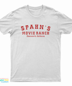 Spahn's Movie Ranch Chatsworth California T-Shirt