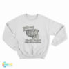 Weekend Forecast Mostly Drunk Chance Horny Sweatshirt