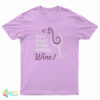 Who What When Where Wine T-Shirt