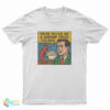 You're Telling Me A Shrimp Fried This Rice T-Shirt