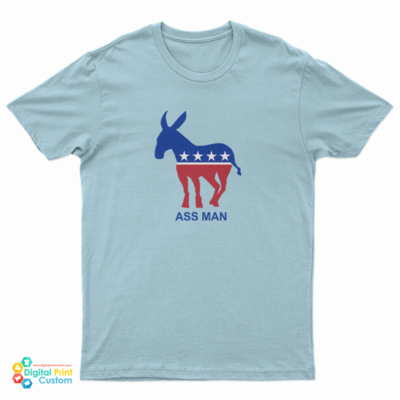 Ass Man Democratic Party Donkey T-Shirt