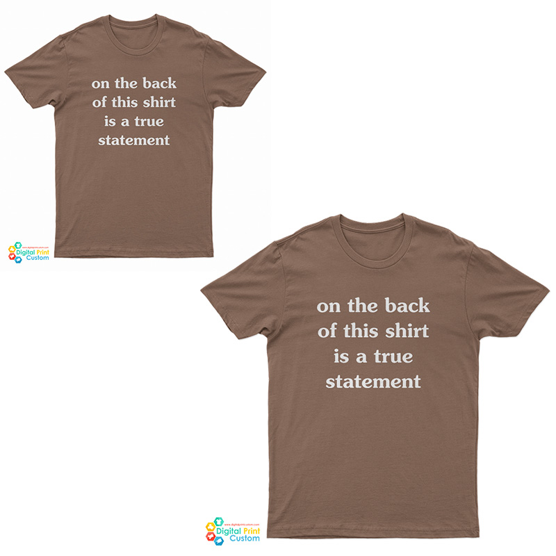 On The Front of This Shirt is a False Statement T-Shirt