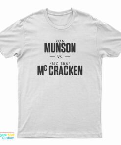 Roy Munson Vs Ernie Big Ern McCracken T-Shirt