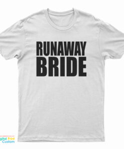 Runaway Bride T-Shirt