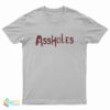 Tyler Down and Cyrus Assholes T-Shirt