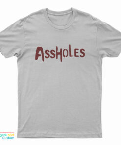 Tyler Down and Cyrus Assholes T-Shirt