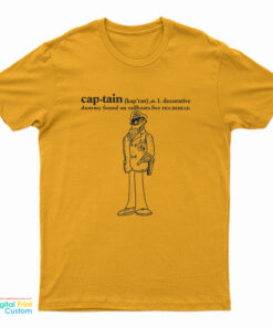 Captain Definition Decorative Dummy Found On Sailboats T-Shirt