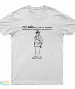 Captain Definition Decorative Dummy Found On Sailboats T-Shirt
