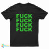 Fuck Fuck Fuck Fuck T-Shirt