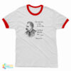 He Who Has A Why To Live For Can bear Almost Any How Nietzsche Ringer T-Shirt