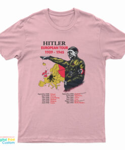 Adolf Hitler European Tour 1939-1945 T-Shirt