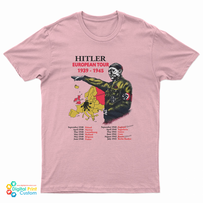 Adolf Hitler European Tour 1939-1945 T-Shirt