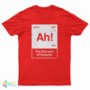 Ah! The Element of Surprise T-Shirt