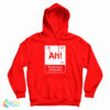 Ah! The Element of Surprise Hoodie