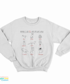 Animals I Can Kill With My Bare Hands Sweatshirt