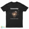 Censorship The Assassination of an Idea T-Shirt