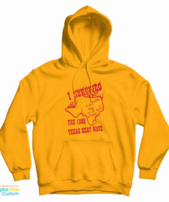 I Survived The 1980 Texas Heat Wave Hoodie