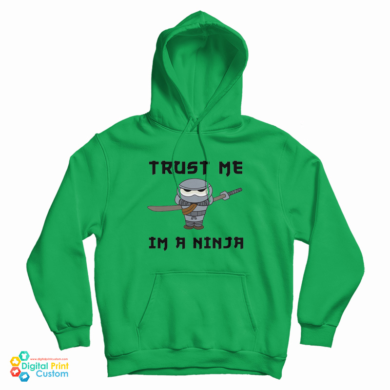Trust Me I'm a Ninja Hoodie