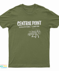 Central Point Shopping Center T-Shirt