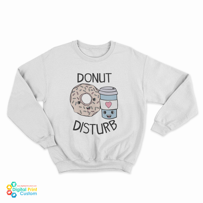 Donut Disturb Sweatshirt
