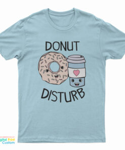 Donut Disturb T-Shirt