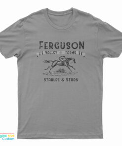 Ferguson Valley Farms Stables And Studs T-Shirt
