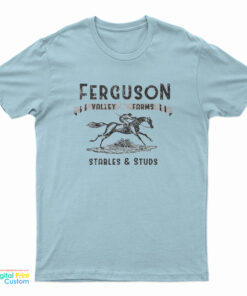 Ferguson Valley Farms Stables And Studs T-Shirt