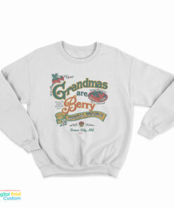 Grandmas Are Berry Special People Sweatshirt