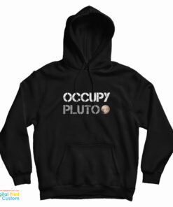 Occupy Pluto Hoodie
