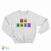 Periodic Table Of Elements Real Genius Sweatshirt