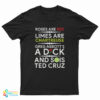 Roses Are Red Limes Are Chartreuse Greg Abbott's A Dick And Sois Ted Cruz T-Shirt
