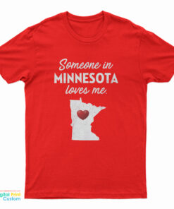 Someone In Minnesota Loves Me Kids T-Shirt