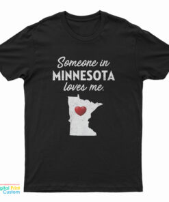 Someone In Minnesota Loves Me Kids T-Shirt