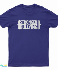 Stronger Than Bullying T-Shirt