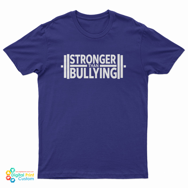 Stronger Than Bullying T-Shirt