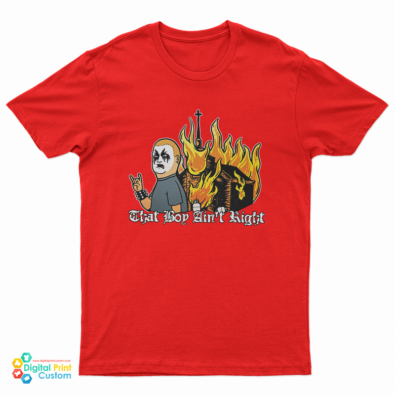 Black Metal Bobby Hill That Boy Ain't Right T-Shirt