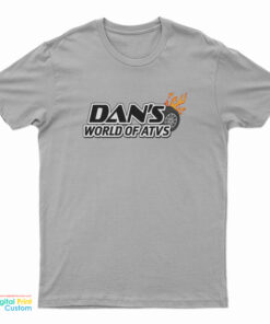 Dan's World of ATVs T-Shirt